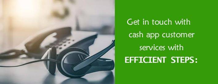 How Do I Contact Cash App Customer Service? With Efficient Steps