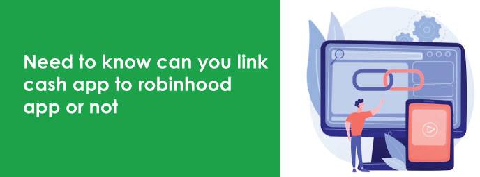 Need To Know Can You Link Cash App To Robinhood 