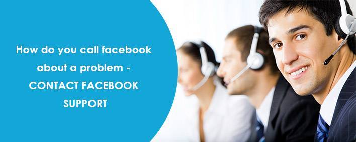 How do you call facebook about a problem - {Quick Guidance}