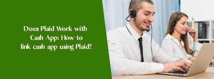 Does Plaid Work With Cash App: How To Link Cash App Using Plaid? 