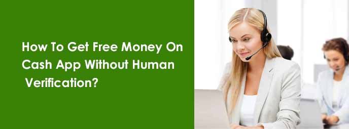 How To Get Free Money On Cash App Without Human Verification?