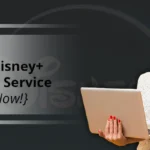 How Do I Contact Disney+ Customer Service – Quick Options!